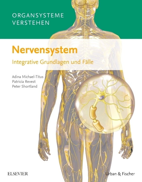 Cover: 9783437429972 | Organsysteme verstehen: Nervensystem | Adina T. Michael-Titus (u. a.)