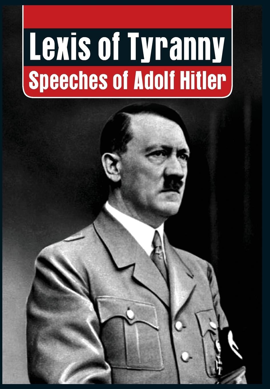 Cover: 9789380177373 | Lexis of Tyranny | Speeches of Adolf Hitler | P K Vij | Buch | 2011