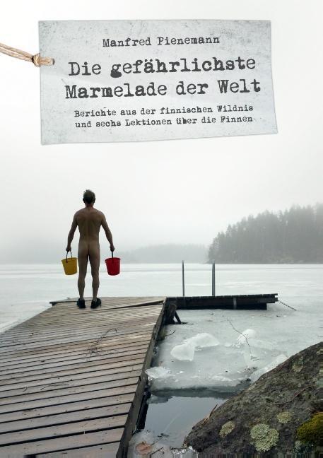 Cover: 9783937507361 | Die gefährlichste Marmelade der Welt | Manfred Pienemann | Taschenbuch