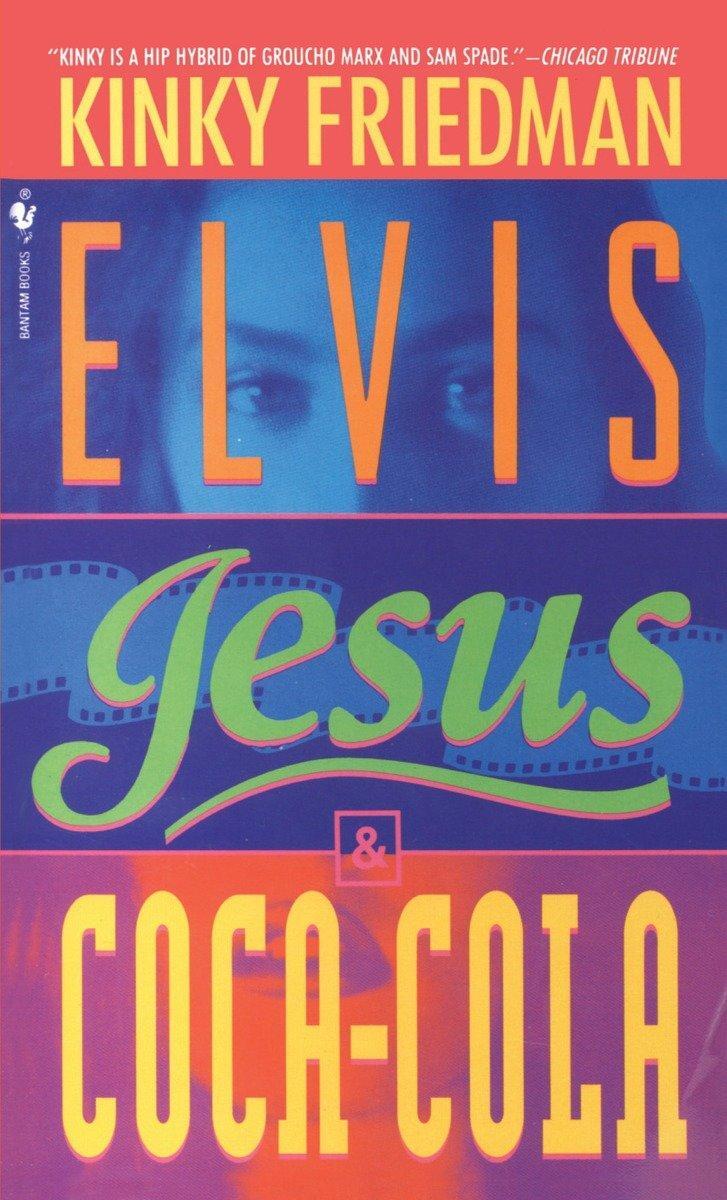 Cover: 9780553568912 | Elvis, Jesus and Coca-Cola | Kinky Friedman | Taschenbuch | Englisch