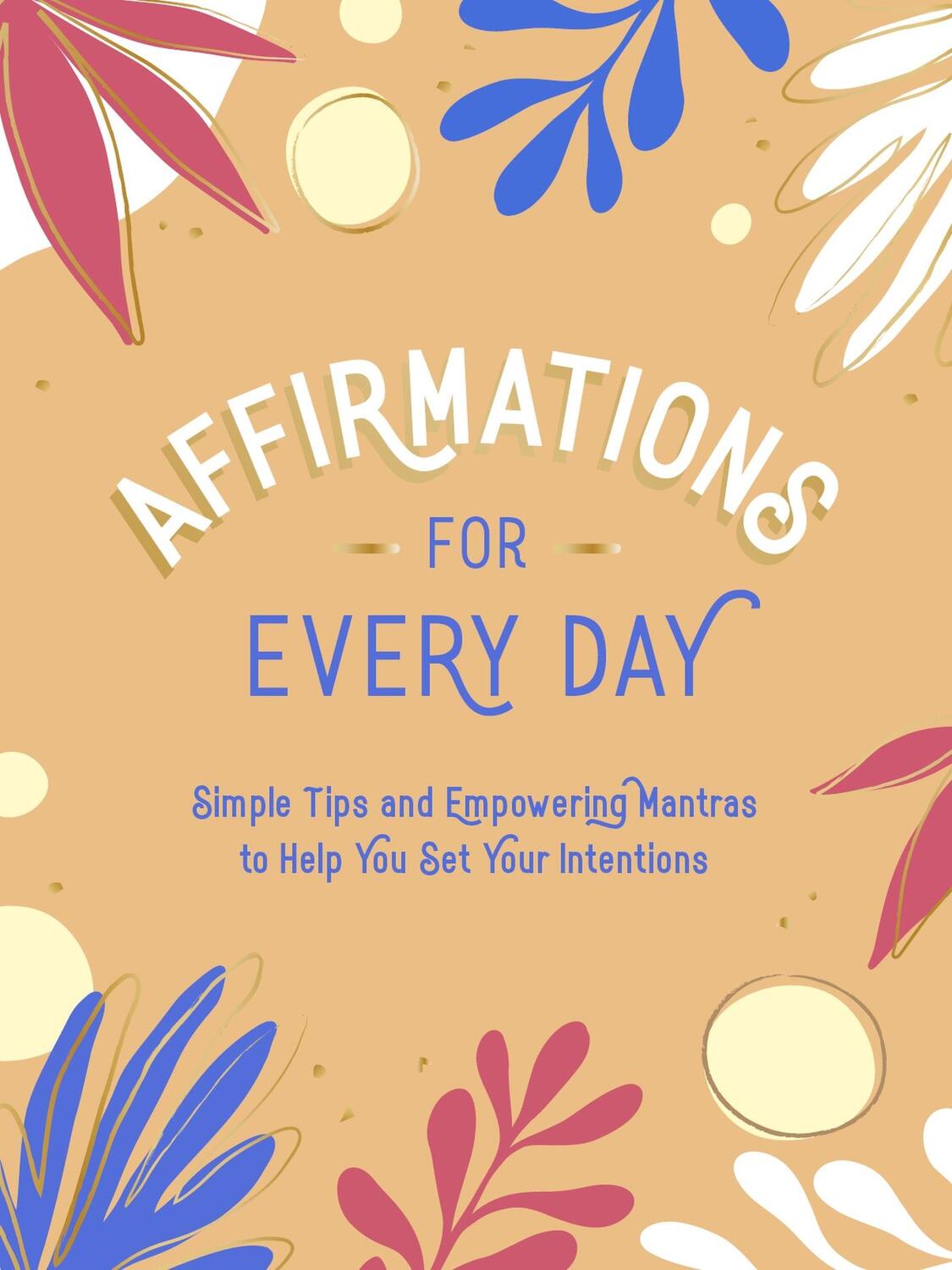 Cover: 9781800071834 | Affirmations for Every Day | Summersdale | Buch | 160 S. | Englisch