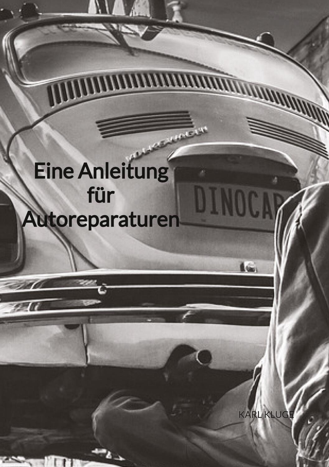 Cover: 9783347941427 | Eine Anleitung für Autoreparaturen | Karl Kluge | Taschenbuch | 2023