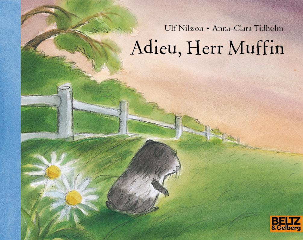 Cover: 9783407760470 | Adieu, Herr Muffin | Ulf Nilsson | Taschenbuch | Minimax | Deutsch