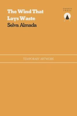 Cover: 9781916465633 | The Wind That Lays Waste | Selva Almada | Taschenbuch | Englisch