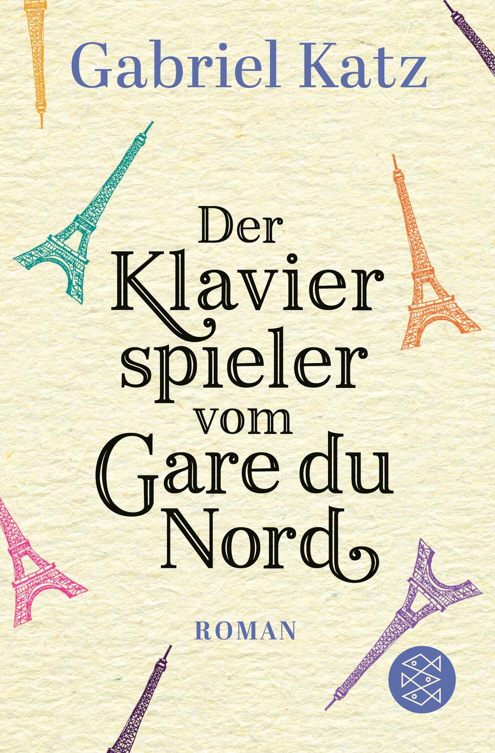 Cover: 9783596705078 | Der Klavierspieler vom Gare du Nord | Roman | Gabriel Katz | Buch