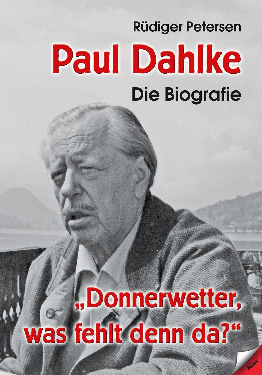 Cover: 9783957163417 | Paul Dahlke - Die Biografie | "Donnerwetter, was fehlt denn da?"