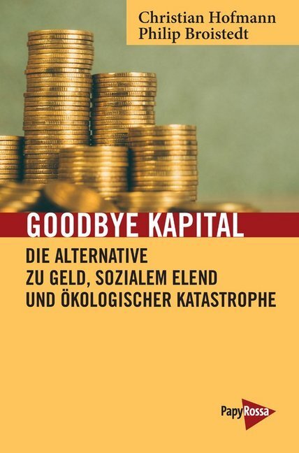 Cover: 9783894387402 | Goodbye Kapital | Philip Broistedt (u. a.) | Taschenbuch | 142 S.