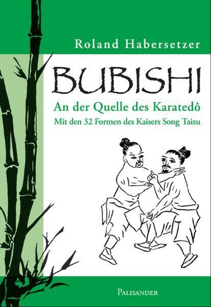 Cover: 9783938305003 | Bubishi | An der Quelle des Karatedo | Roland Habersetzer | Buch