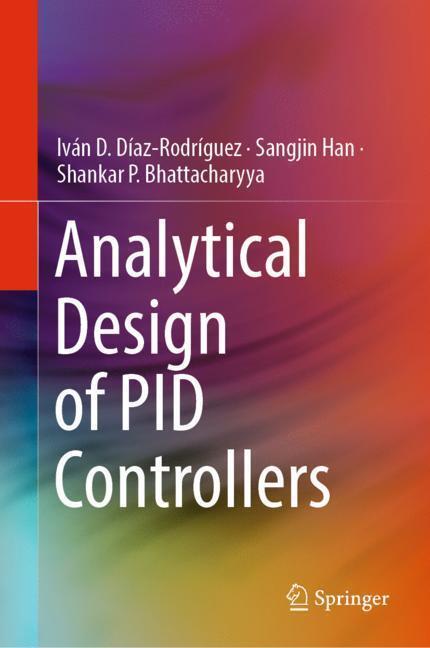 Cover: 9783030182274 | Analytical Design of PID Controllers | Iván D. Díaz-Rodríguez (u. a.)