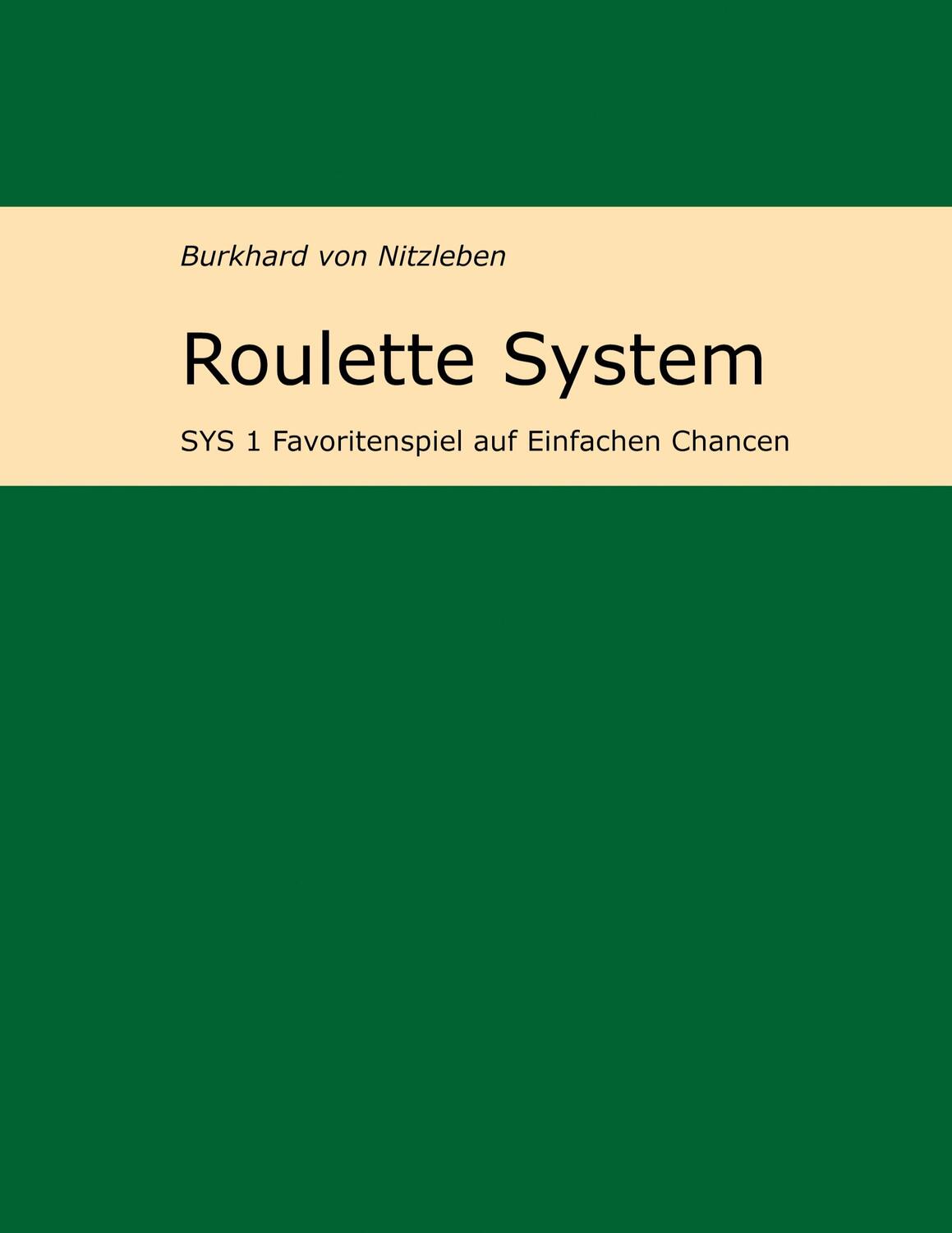 Cover: 9783746074627 | Roulette System 1 | Favoritenspiel auf Einfachen Chancen | Nitzleben