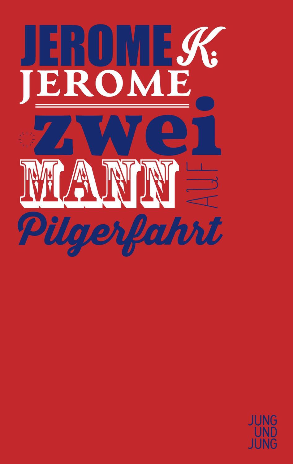 Cover: 9783990272374 | Zwei Mann auf Pilgerfahrt | Jerome K. Jerome | Buch | 184 S. | Deutsch