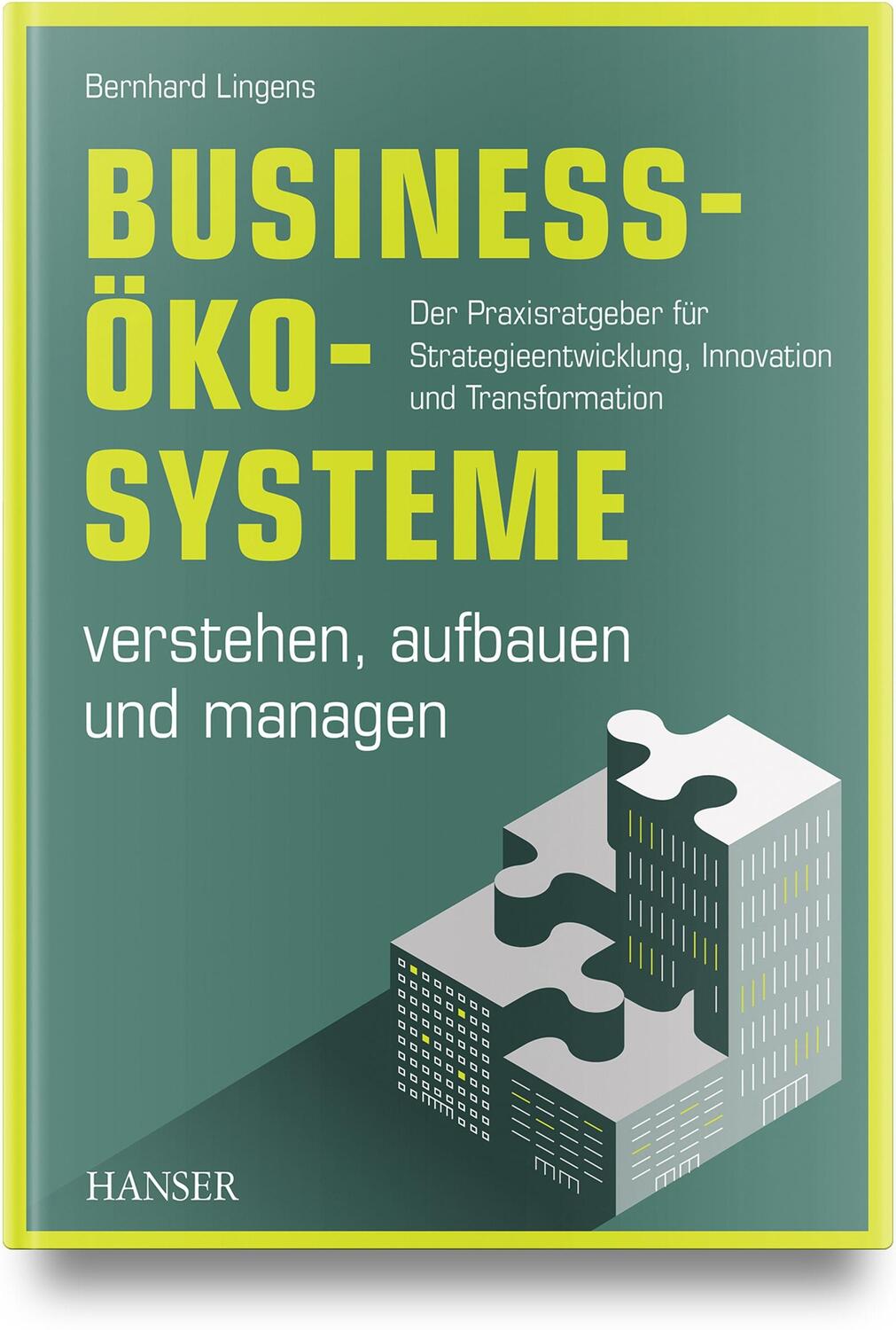 Cover: 9783446481886 | Business-Ökosysteme verstehen, aufbauen und managen | Bernhard Lingens