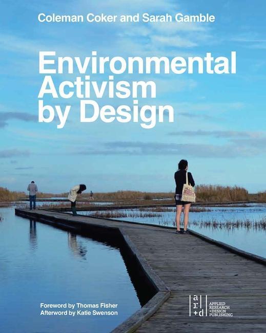 Cover: 9781954081796 | Environmental Activism by Design | Coleman Coker (u. a.) | Taschenbuch