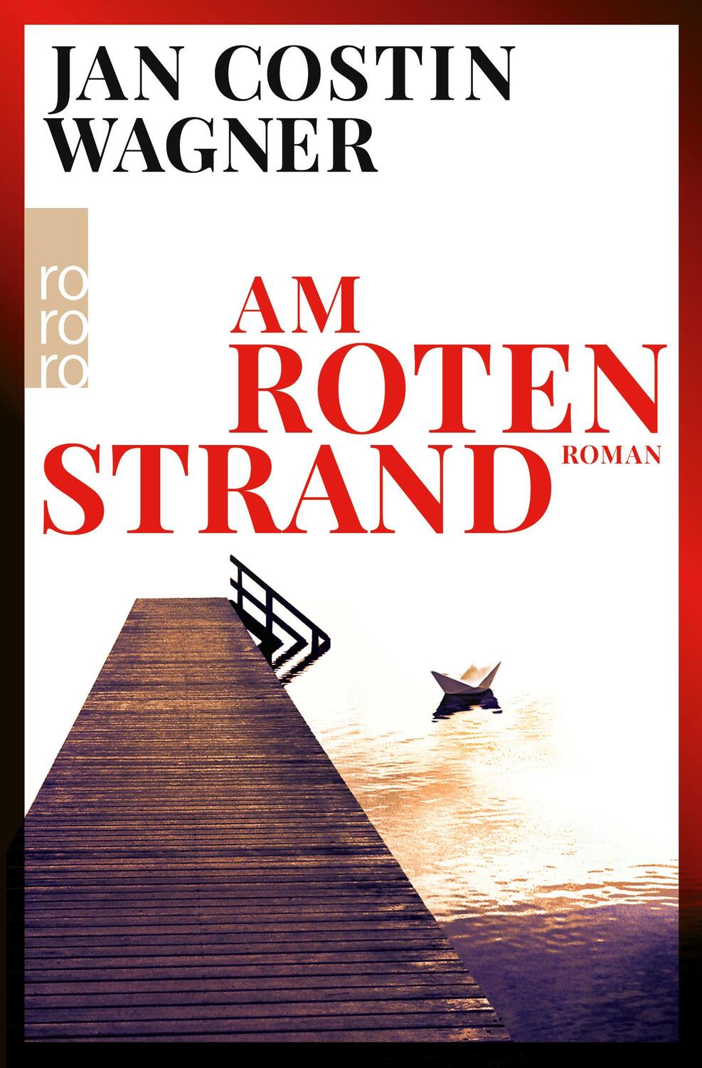 Cover: 9783499008726 | Am roten Strand | Vom Gewinner des deutschen Krimi-Preises | Wagner
