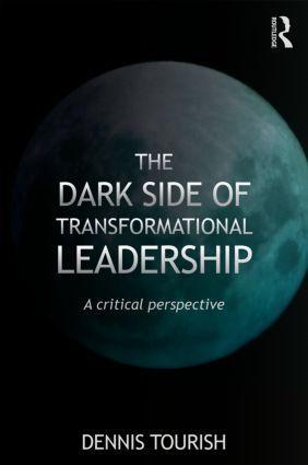 Cover: 9780415564281 | The Dark Side of Transformational Leadership | A Critical Perspective