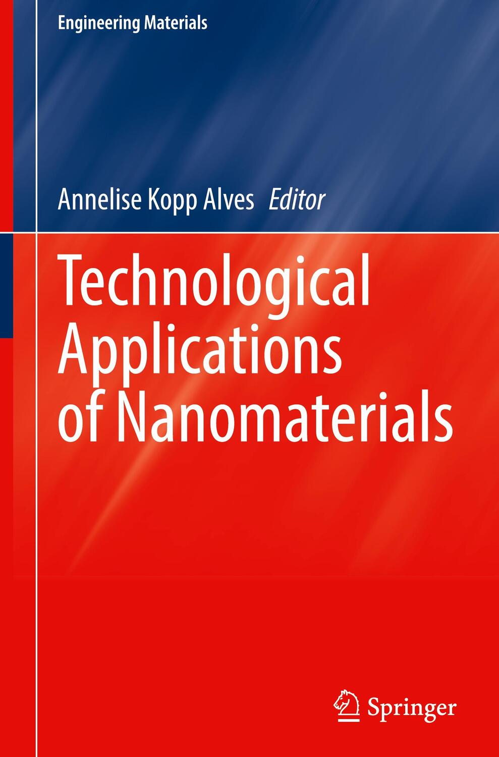 Cover: 9783030869007 | Technological Applications of Nanomaterials | Annelise Kopp Alves