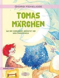 Cover: 9783765086564 | Tomas Märchen | Giorgi Kekelidze | Buch | 48 S. | Deutsch | 2018