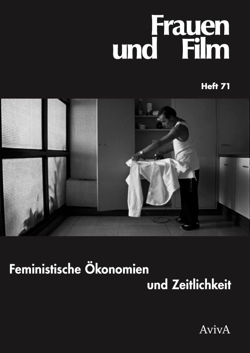 Cover: 9783949302220 | Feministische Ökonomien und Zeitlichkeit | Frauen und Film 71 | Kuhn