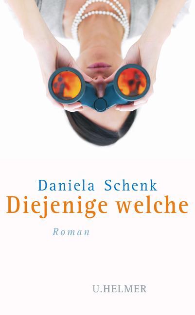 Cover: 9783897412903 | Diejenige welche | Daniela Schenk | Taschenbuch | 280 S. | Deutsch