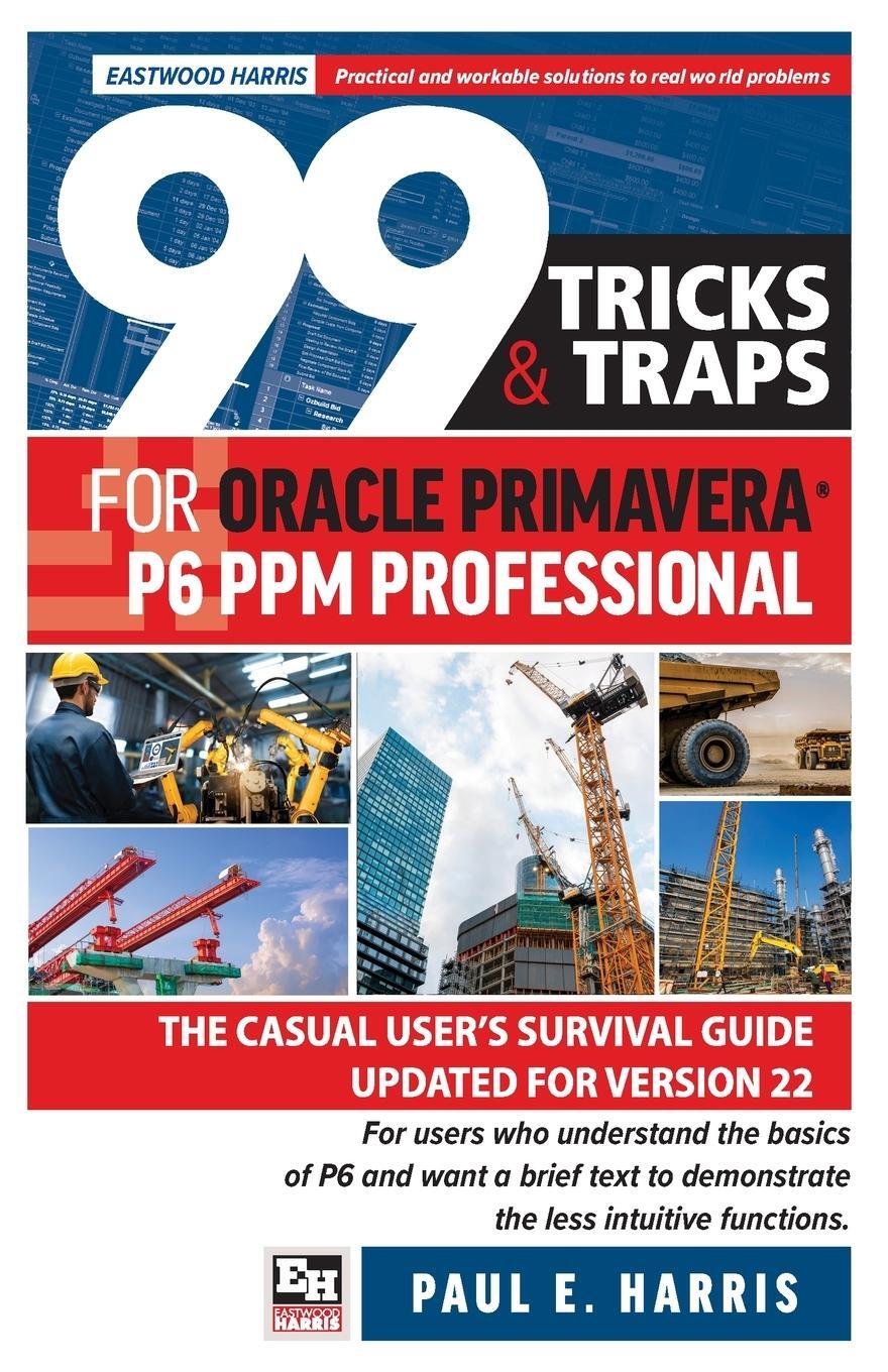 Cover: 9781925185959 | 99 Tricks and Traps for Oracle Primavera P6 PPM Professional | Harris