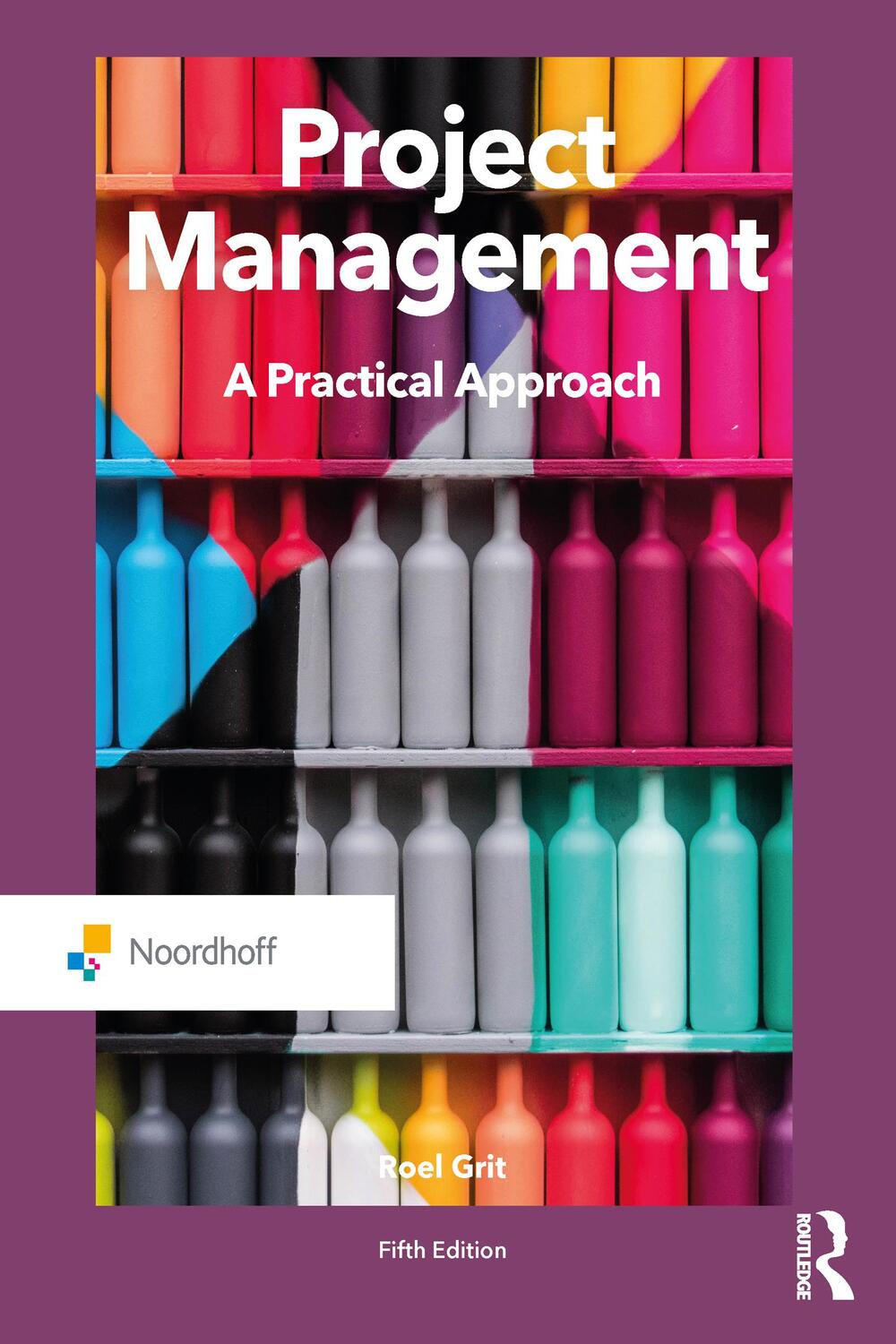 Cover: 9789001575625 | Project Management | A Practical Approach | Roel Grit | Taschenbuch