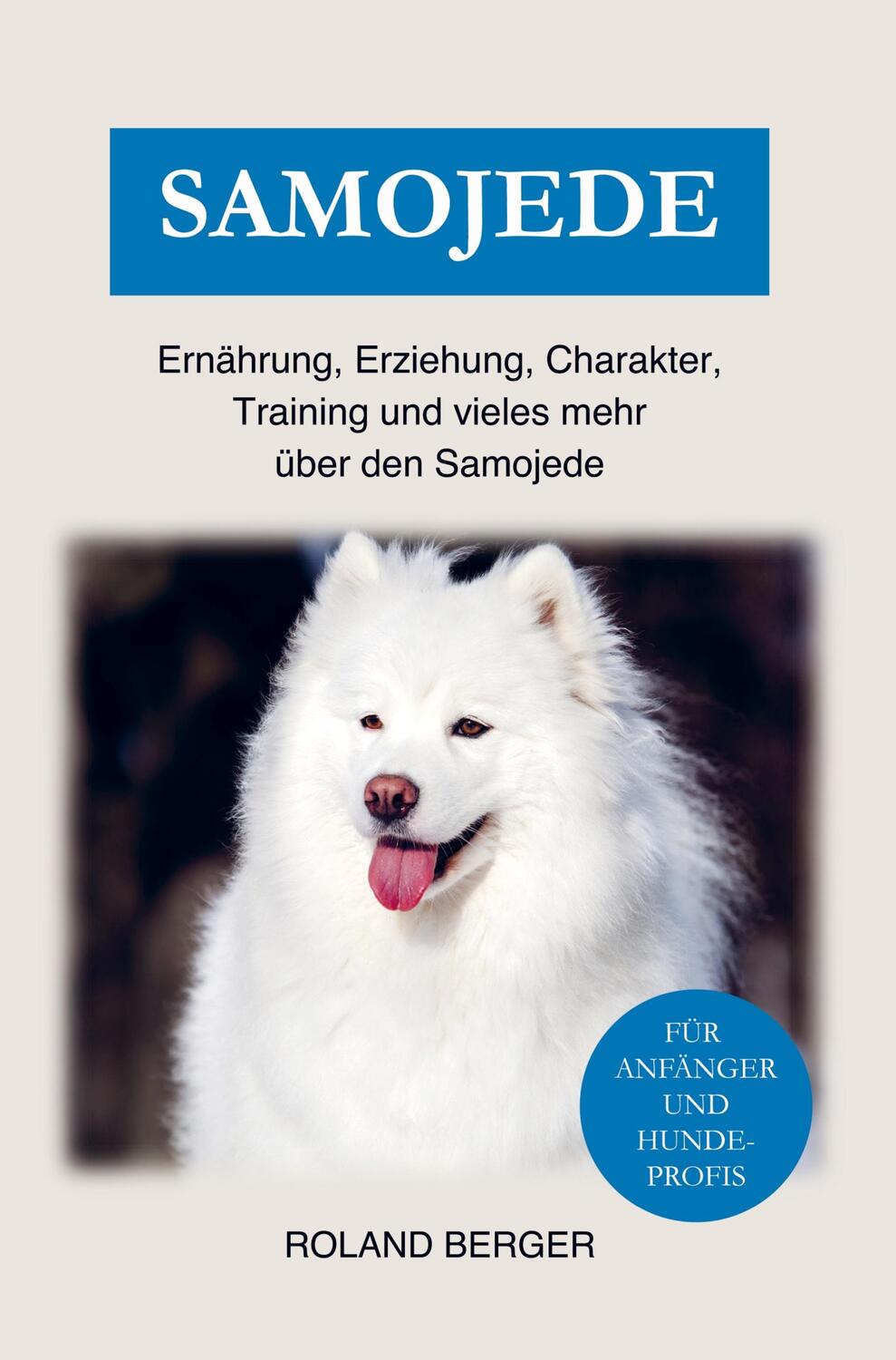 Cover: 9789403664279 | Samojede Hund | Mein Hund fürs Leben Ratgeber | Taschenbuch