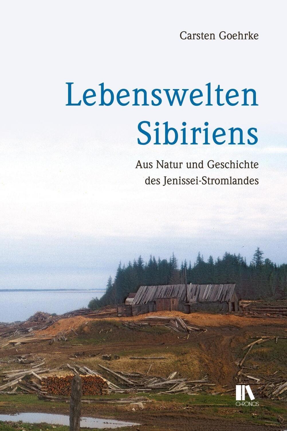 Cover: 9783034013482 | Lebenswelten Sibiriens | Carsten Goehrke | Buch | 684 S. | Deutsch