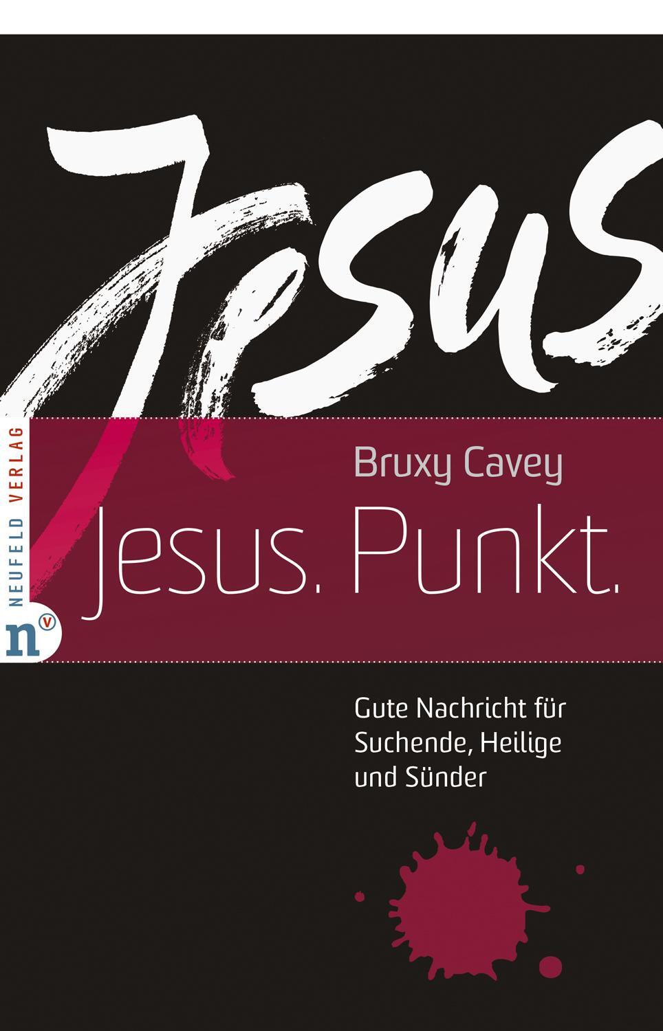 Cover: 9783862560943 | Jesus. Punkt. | Gute Nachricht für Suchende, Heilige und Sünder | Buch