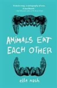 Cover: 9781912489169 | Animals Eat Each Other | Elle Nash | Taschenbuch | Englisch | 2019
