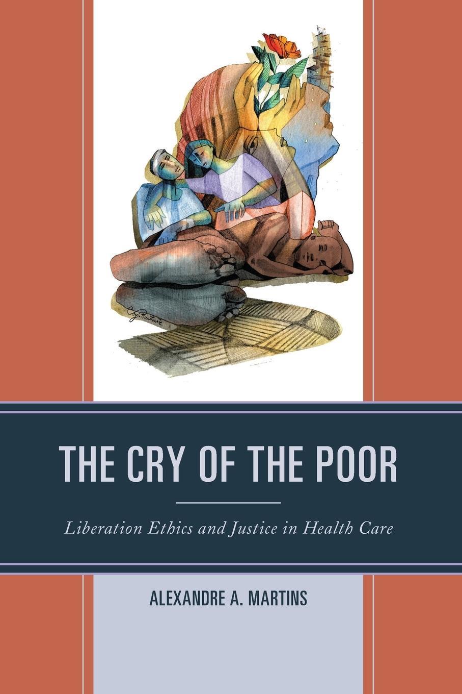 Cover: 9781498592208 | The Cry of the Poor | Liberation Ethics and Justice in Health Care