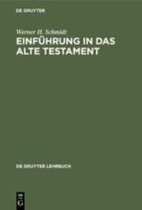 Cover: 9783110024456 | Einführung in das Alte Testament | Werner H. Schmidt | Buch | Deutsch