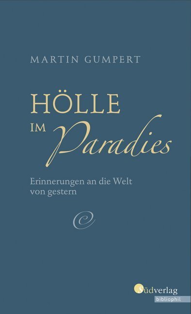 Cover: 9783878001188 | Hölle im Paradies | Martin Gumpert | Buch | 2018 | Südverlag