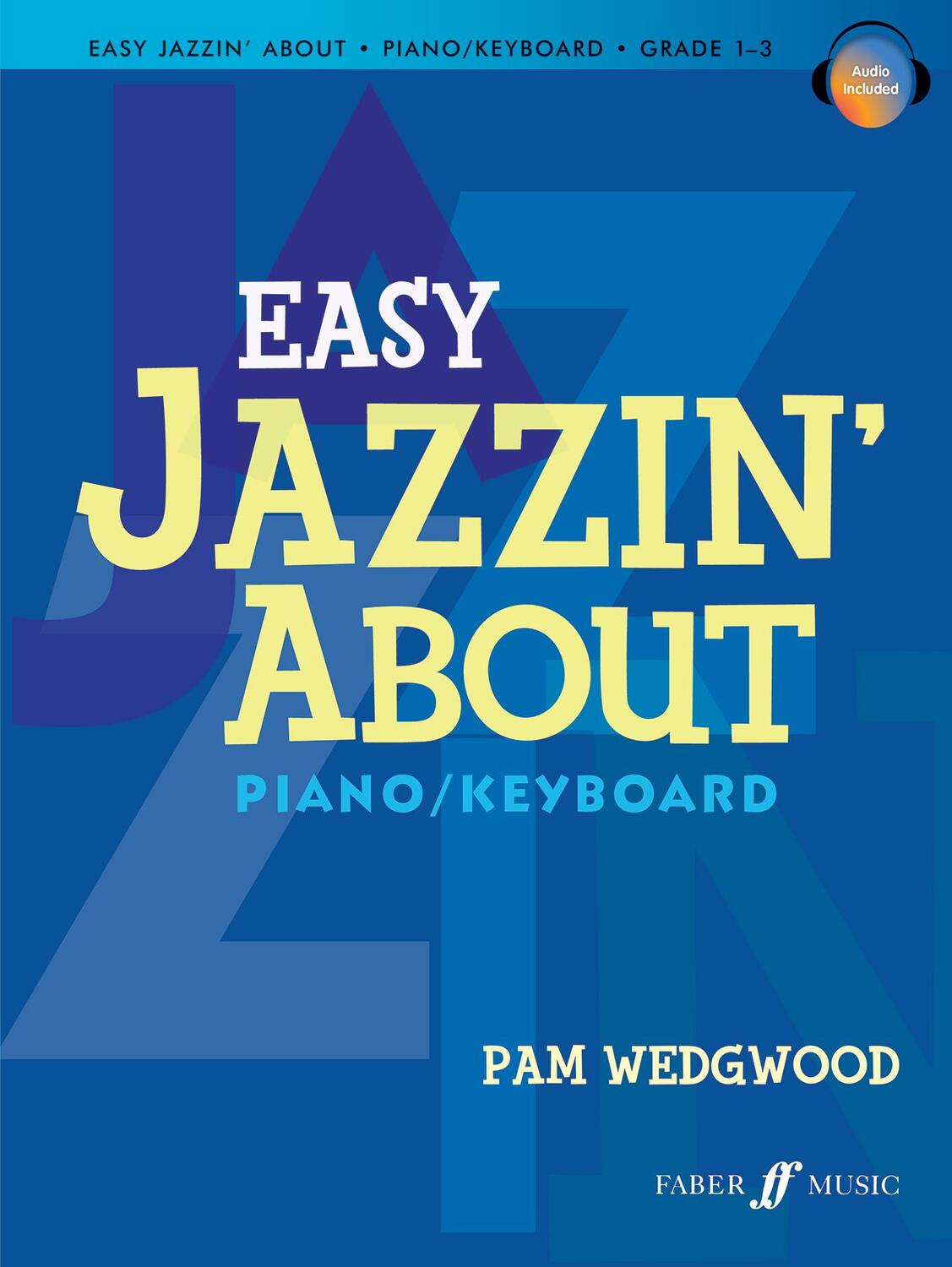 Cover: 9780571534029 | Easy Jazzin' About: Piano/Keyboard | Pam Wedgwood | Taschenbuch | 1998