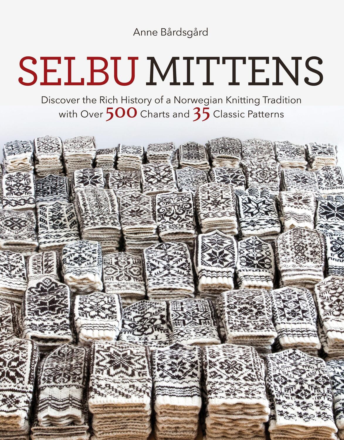 Cover: 9781570769474 | Selbu Mittens: Discover the Rich History of a Norwegian Knitting...