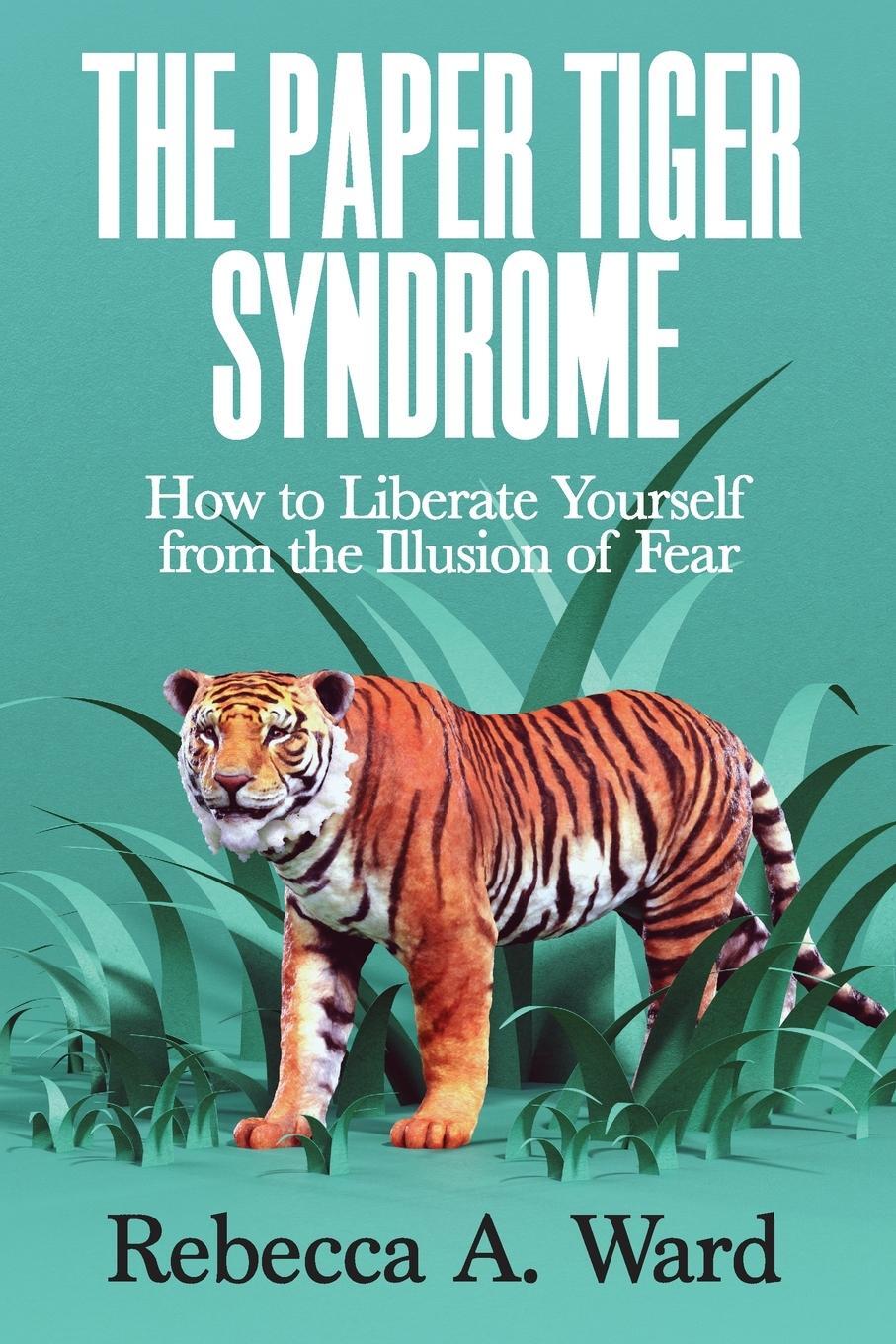Cover: 9780578359861 | The Paper Tiger Syndrome | Rebecca A Ward | Taschenbuch | Paperback