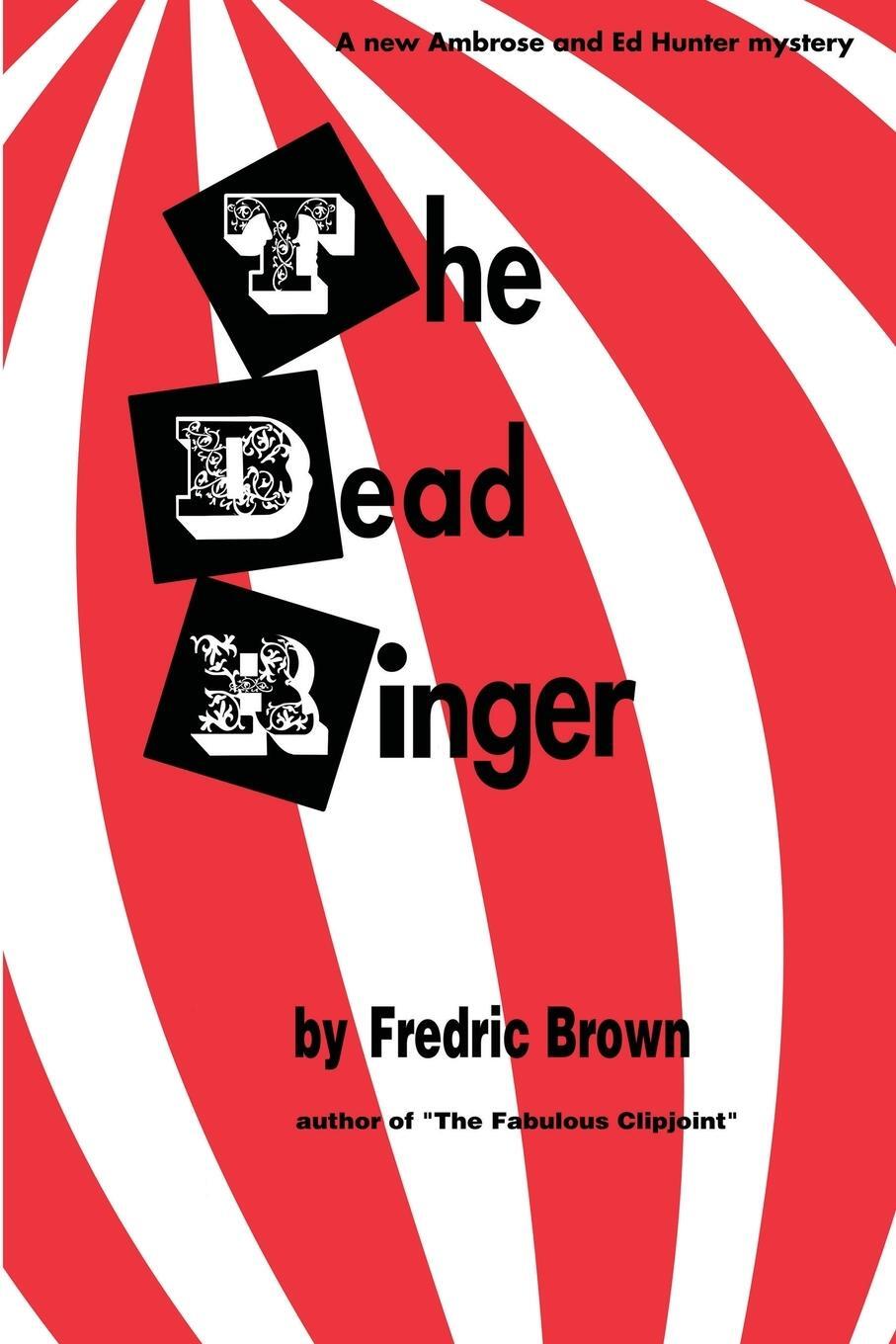 Cover: 9781958425923 | The Dead Ringer | Fredric Brown | Taschenbuch | Paperback | Englisch