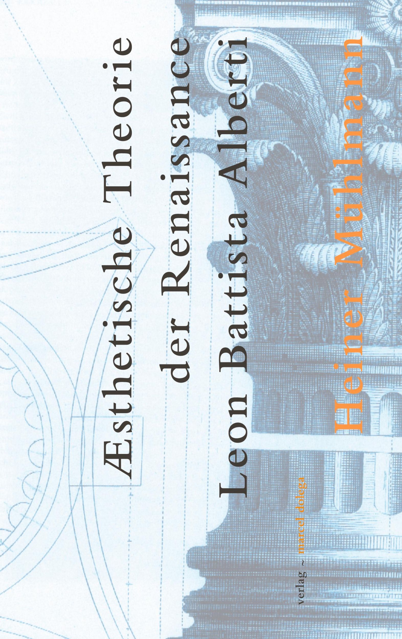 Cover: 9783937376011 | Ästhetische Theorie der Renaissance - Leon Battista Alberti | Mühlmann