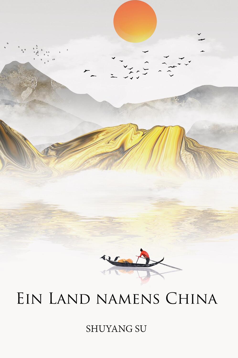 Cover: 9783960746973 | Ein Land namens China | Shuyang Su | Taschenbuch | 202 S. | Deutsch