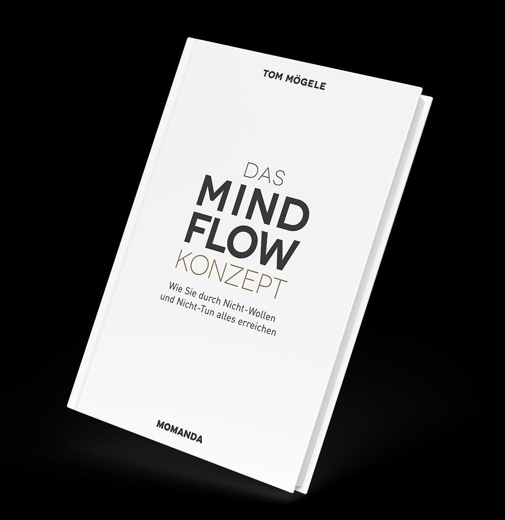 Cover: 9783956280092 | Das MindFlow Konzept | Tom Mögele | Buch | 192 S. | Deutsch | 2017
