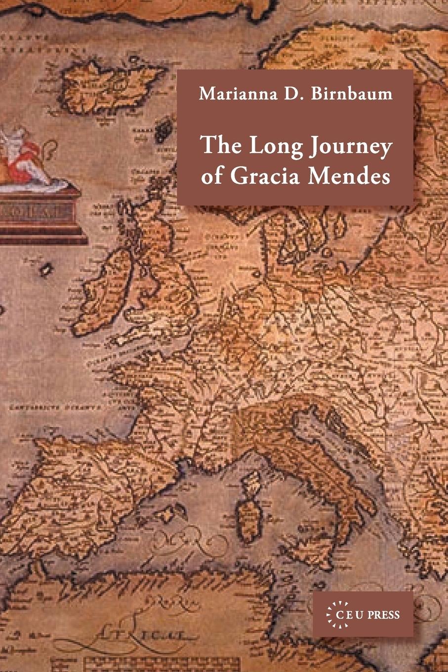 Cover: 9789639241787 | The Long Journey of Gracia Mendes | Marianna D. Birnbaum | Taschenbuch