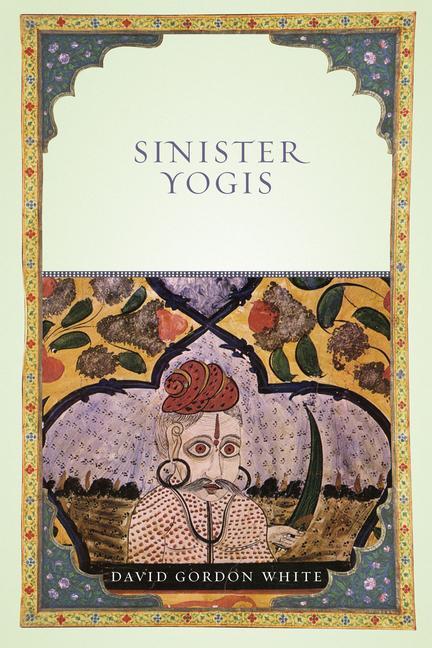Cover: 9780226895147 | Sinister Yogis | David Gordon White | Taschenbuch | Englisch | 2011