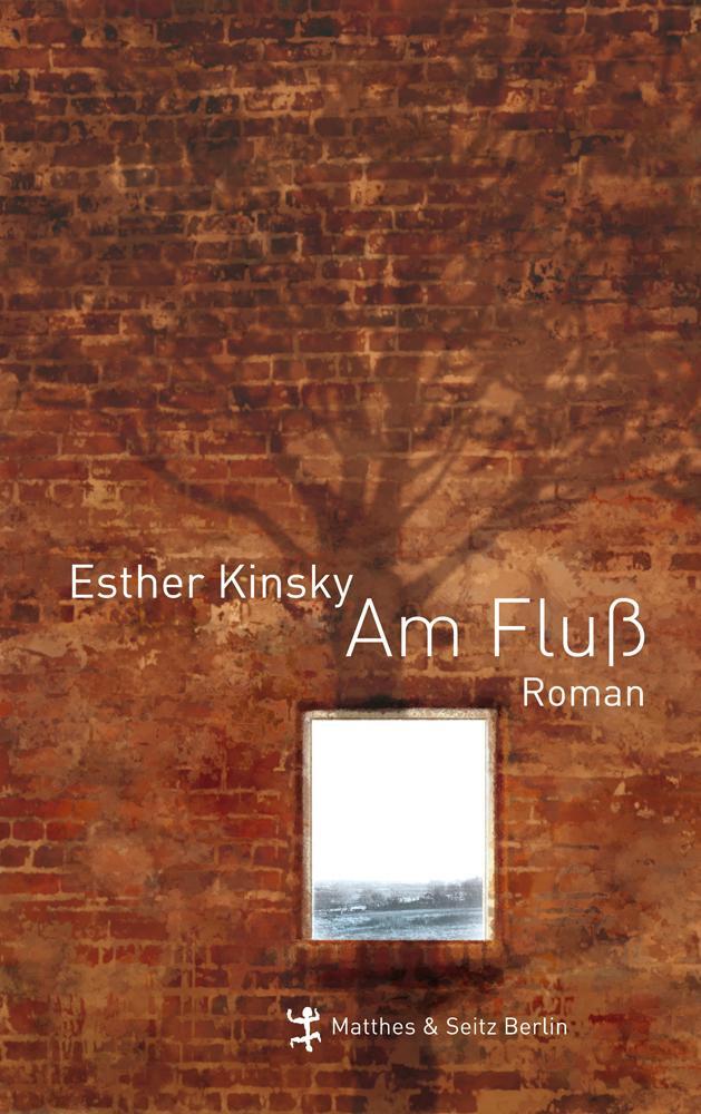 Cover: 9783957570567 | Am Fluß | Esther Kinsky | Buch | 392 S. | Deutsch | 2014