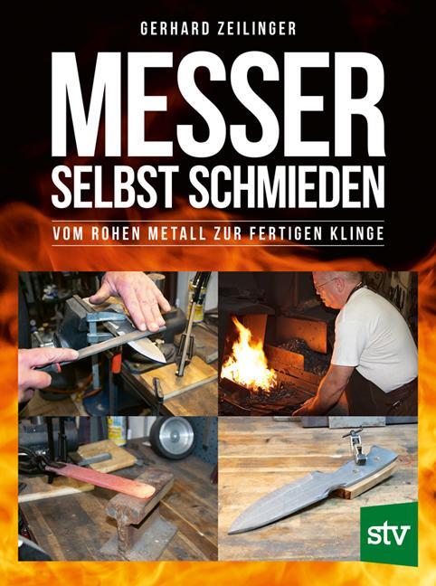 Cover: 9783702019501 | Messer selbst schmieden | Vom rohen Metall zur fertigen Klinge | Buch