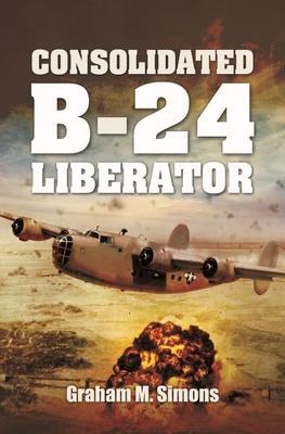 Cover: 9781399019651 | Consolidated B-24 Liberator | Graham M Simons | Taschenbuch | Englisch