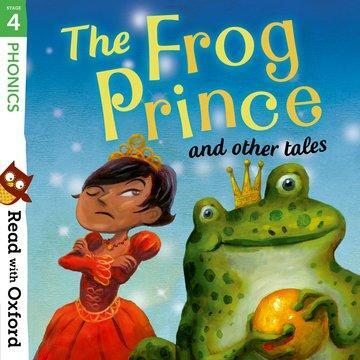 Cover: 9780192765208 | Read with Oxford: Stage 4: Phonics: The Frog Prince and Other Tales