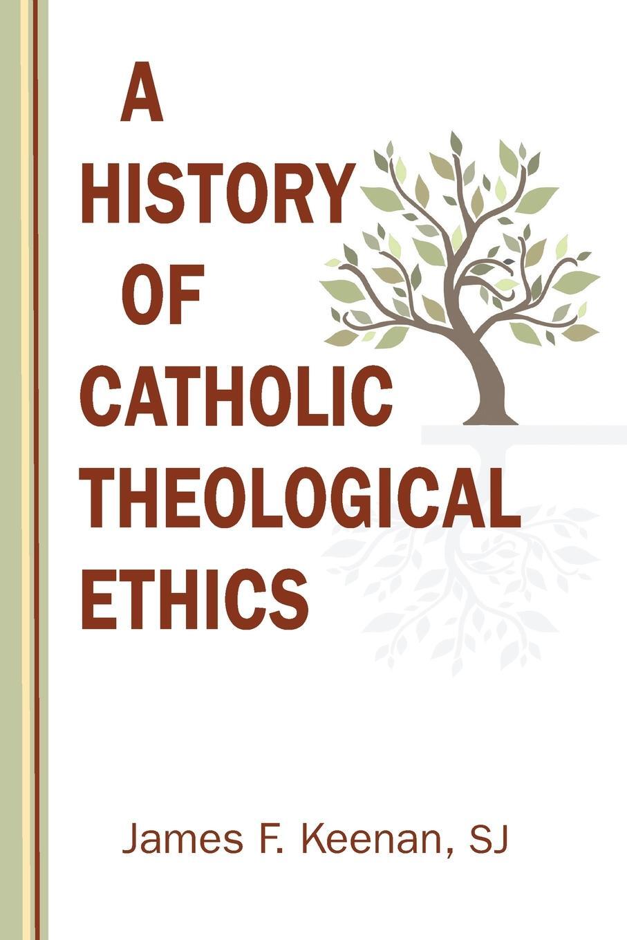 Cover: 9780809155446 | History of Catholic Theological Ethics | James F Keenan | Taschenbuch