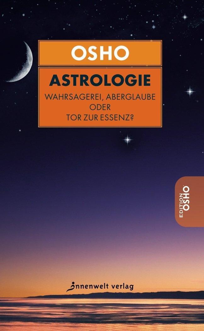 Cover: 9783942502283 | Osho über Astrologie | Wahrsagerei, Aberglaube oder Tor zur Essenz