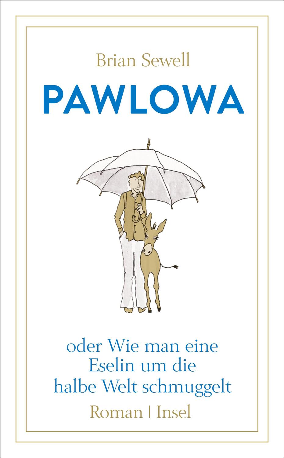 Cover: 9783458363590 | Pawlowa | oder Wie man eine Eselin um die halbe Welt schmuggelt | Buch