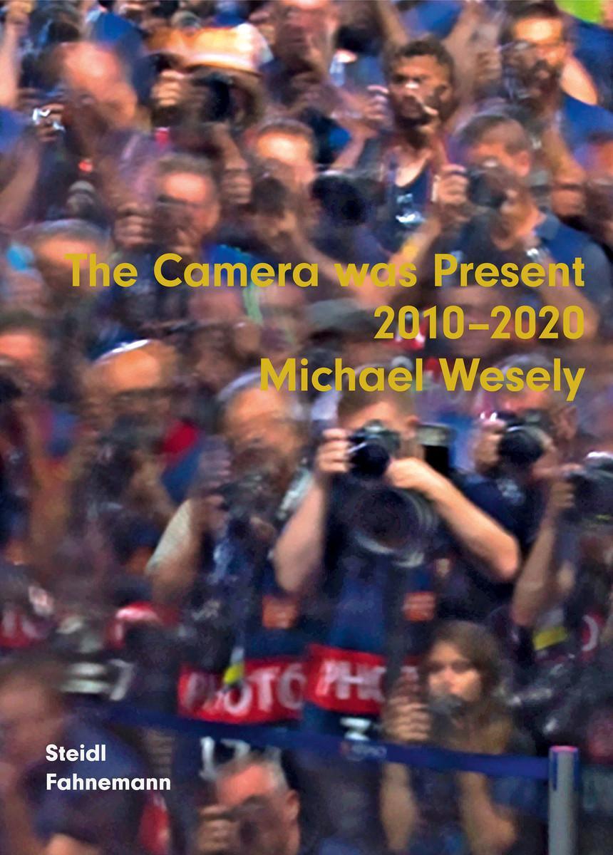 Cover: 9783958298651 | The Camera was Present | Michael Wesely | Buch | Deutsch | 2022