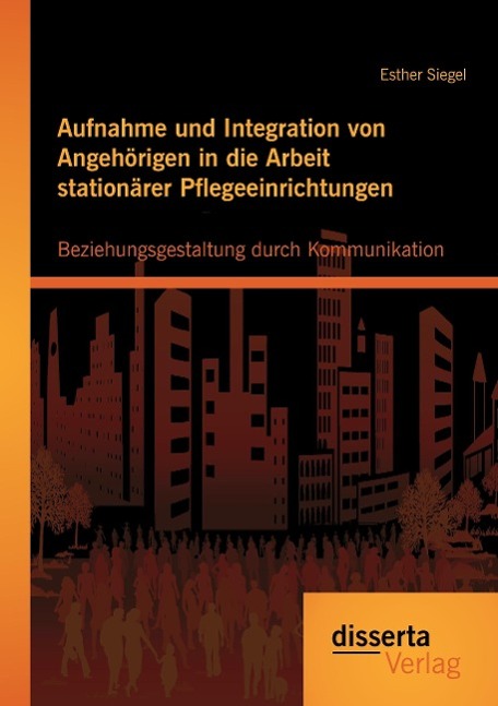 Cover: 9783959352185 | Aufnahme und Integration von Angehörigen in die Arbeit stationärer...